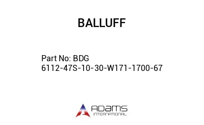 BDG 6112-47S-10-30-W171-1700-67									