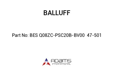 BES Q08ZC-PSC20B-BV00	47-501								
