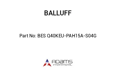 BES Q40KEU-PAH15A-S04G									