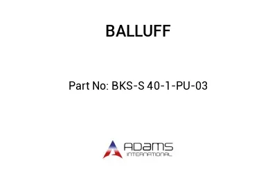 BKS-S 40-1-PU-03									