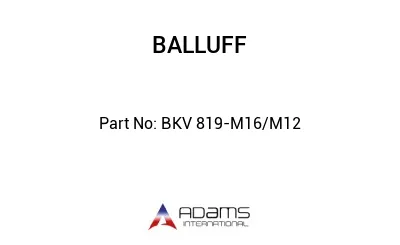 BKV 819-M16/M12									