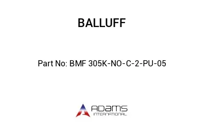 BMF 305K-NO-C-2-PU-05									