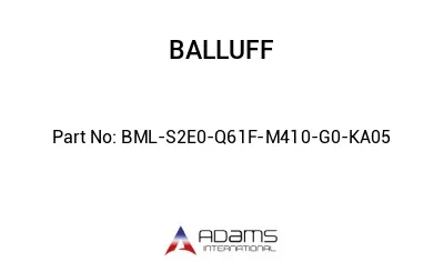 BML-S2E0-Q61F-M410-G0-KA05									