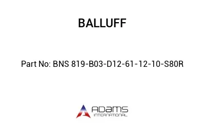 BNS 819-B03-D12-61-12-10-S80R