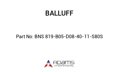 BNS 819-B05-D08-40-11-S80S									