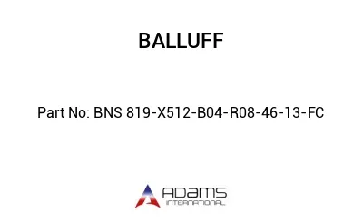 BNS 819-X512-B04-R08-46-13-FC									