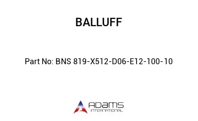 BNS 819-X512-D06-E12-100-10									