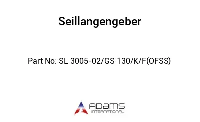 SL 3005-02 / GS 130 / K / F (OFSS)